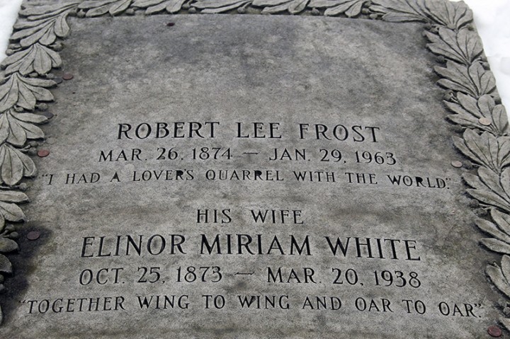 Robert Frost's grave is made from Barre granite and bears the inscription, "I had a lover's quarrel with the world."